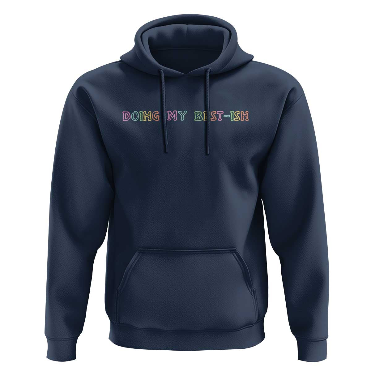 Doing My Best-ish Hoodie Funny Sarcastic Life Joke