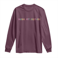Doing My Best-ish Long Sleeve Shirt Funny Sarcastic Life Joke