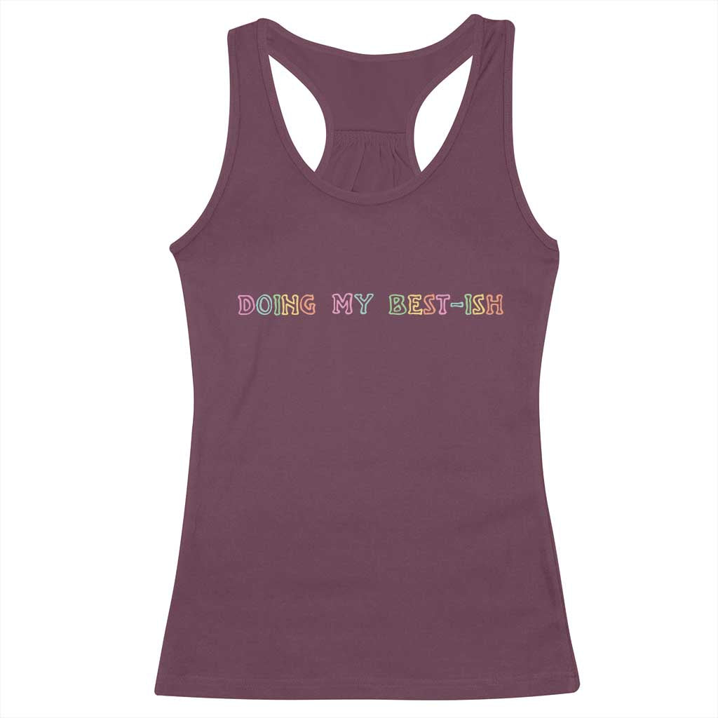 Doing My Best-ish Racerback Tank Top Funny Sarcastic Life Joke
