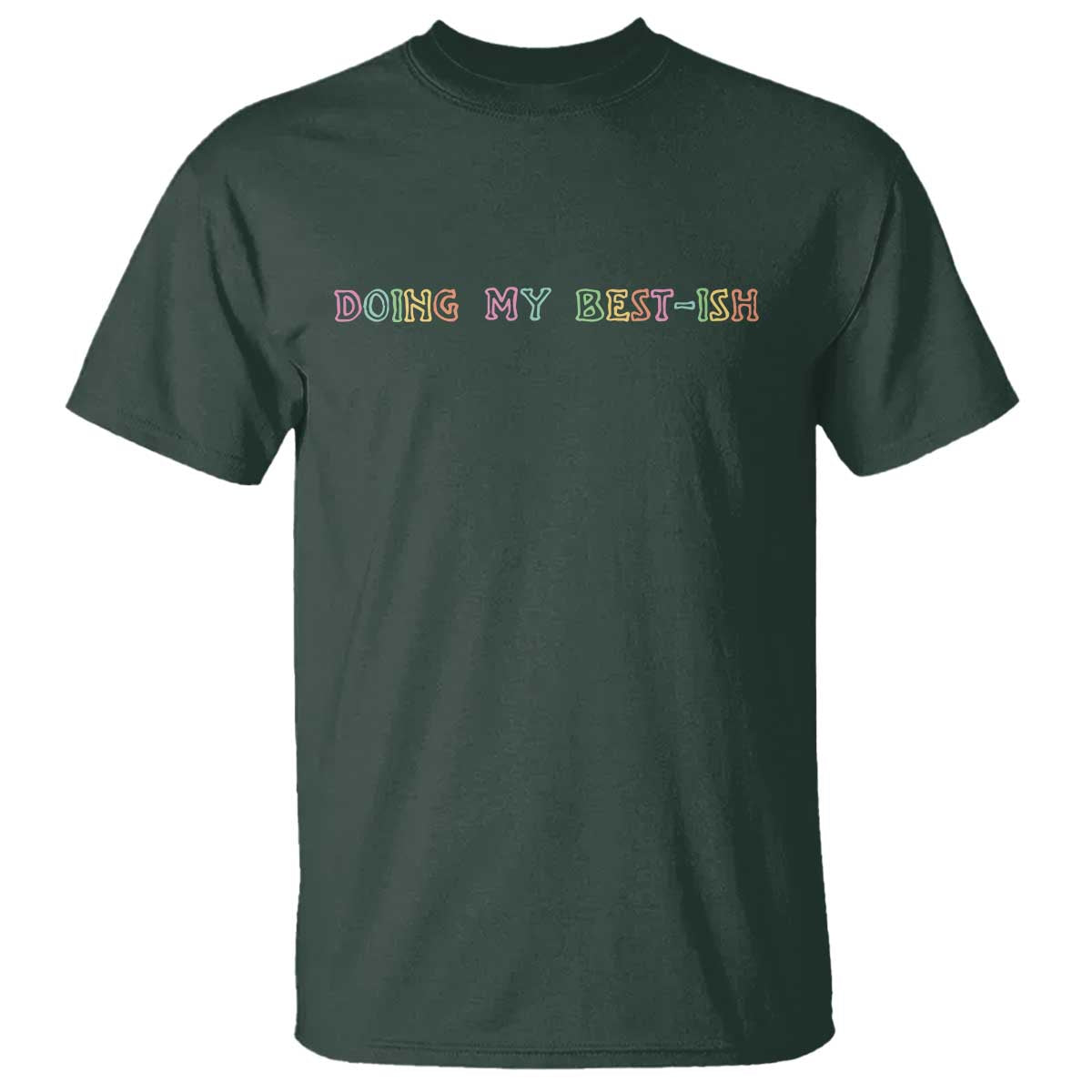 Doing My Best-ish T Shirt Funny Sarcastic Life Joke