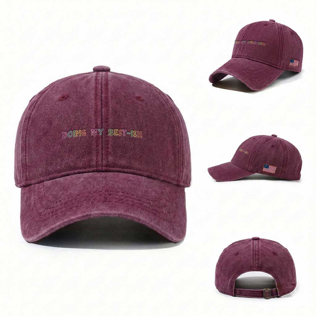 Doing My Best-ish Washed Cotton Baseball Cap Funny Sarcastic Life Joke