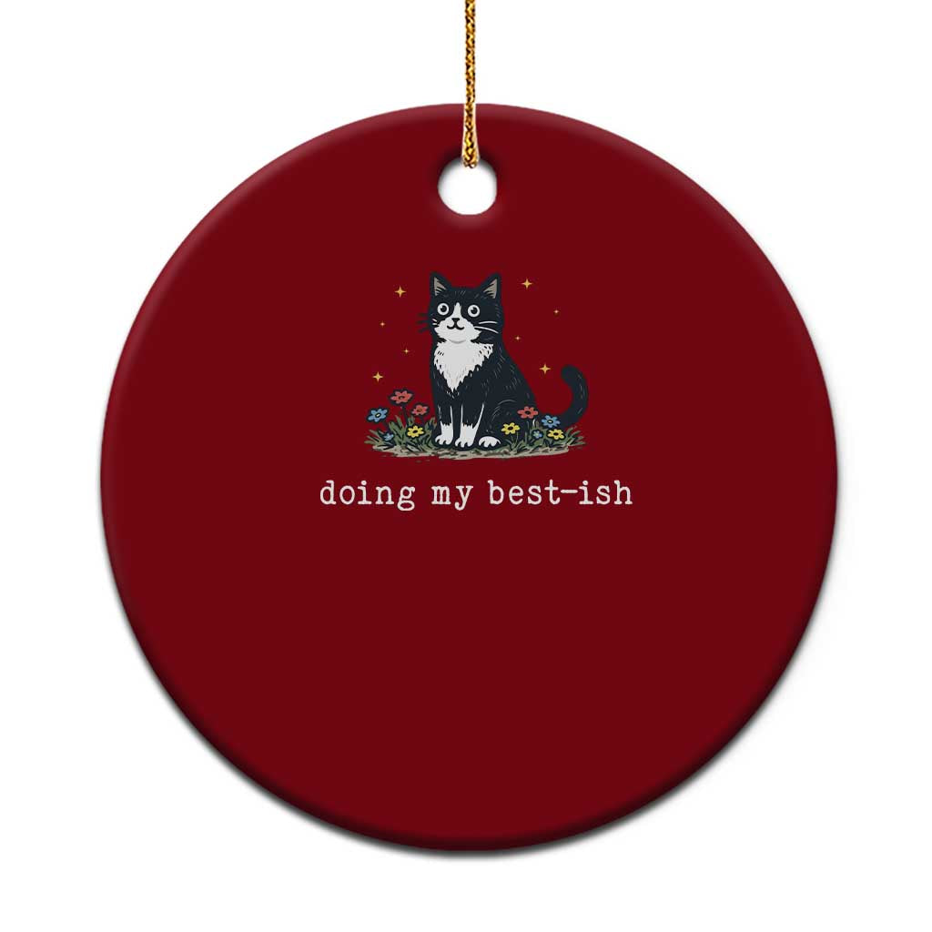 Doing My Best-ish Ceramic Ornament Funny Cat Sarcastic Joke