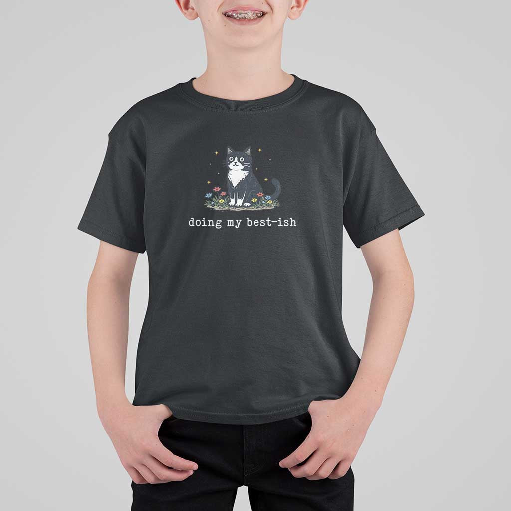 Doing My Best-ish T Shirt For Kid Funny Cat Sarcastic Joke