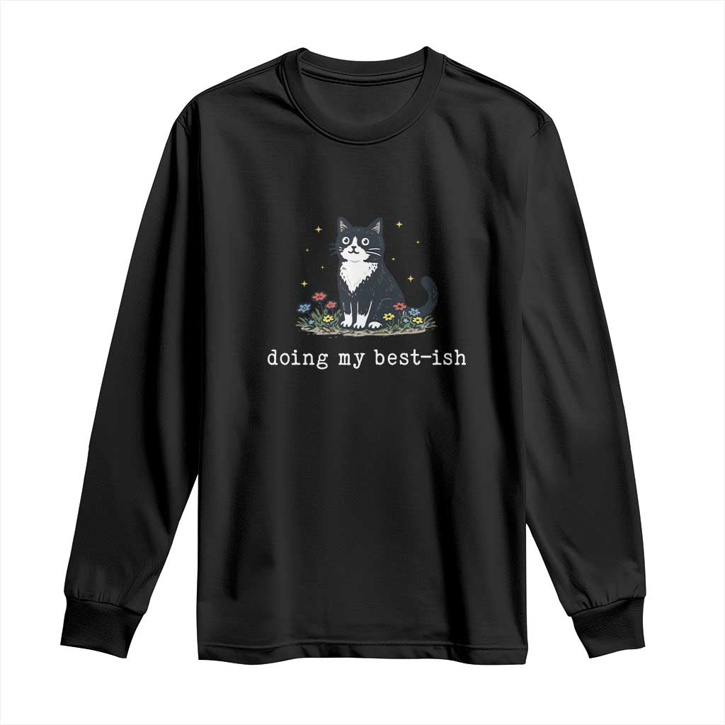 Doing My Best-ish Long Sleeve Shirt Funny Cat Sarcastic Joke