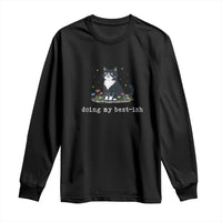 Doing My Best-ish Long Sleeve Shirt Funny Cat Sarcastic Joke