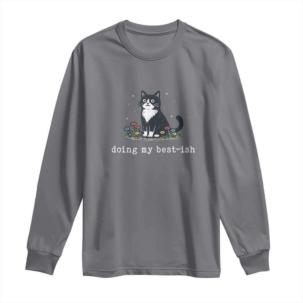 Doing My Best-ish Long Sleeve Shirt Funny Cat Sarcastic Joke