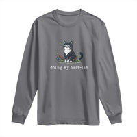 Doing My Best-ish Long Sleeve Shirt Funny Cat Sarcastic Joke