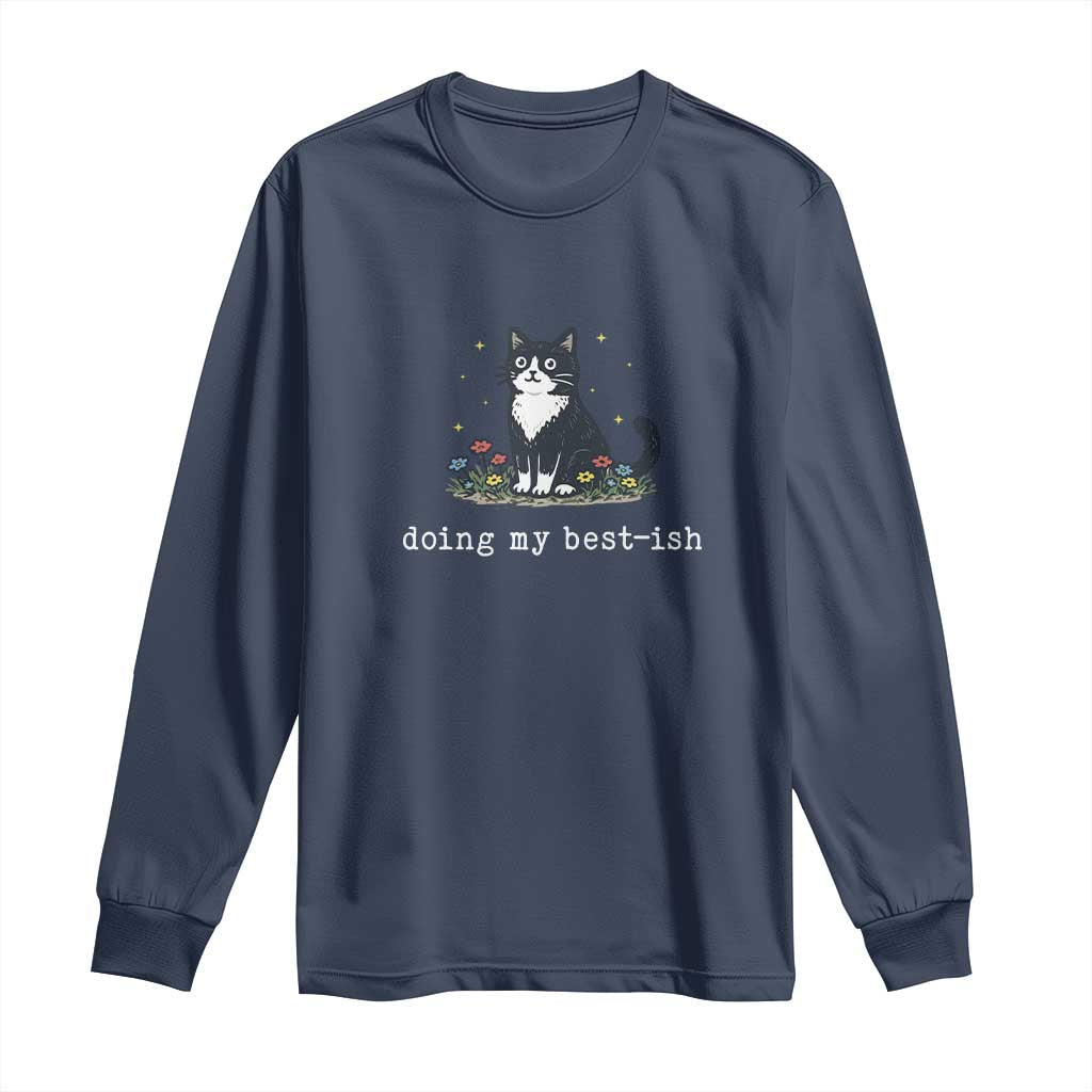 Doing My Best-ish Long Sleeve Shirt Funny Cat Sarcastic Joke