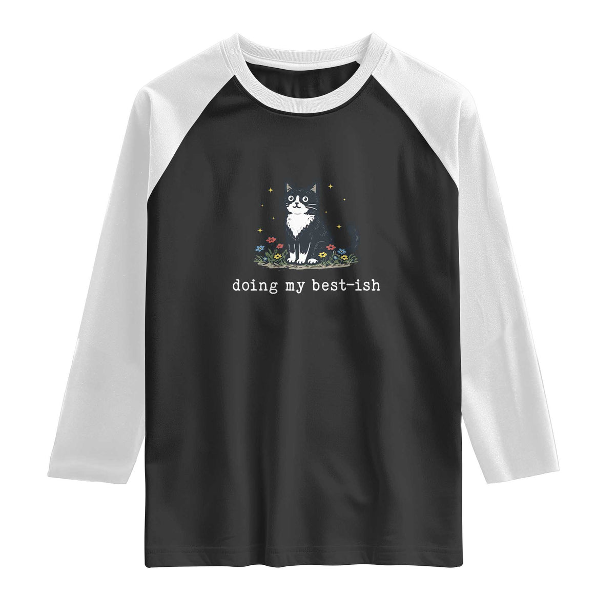 Doing My Best-ish Raglan Shirt Funny Cat Sarcastic Joke