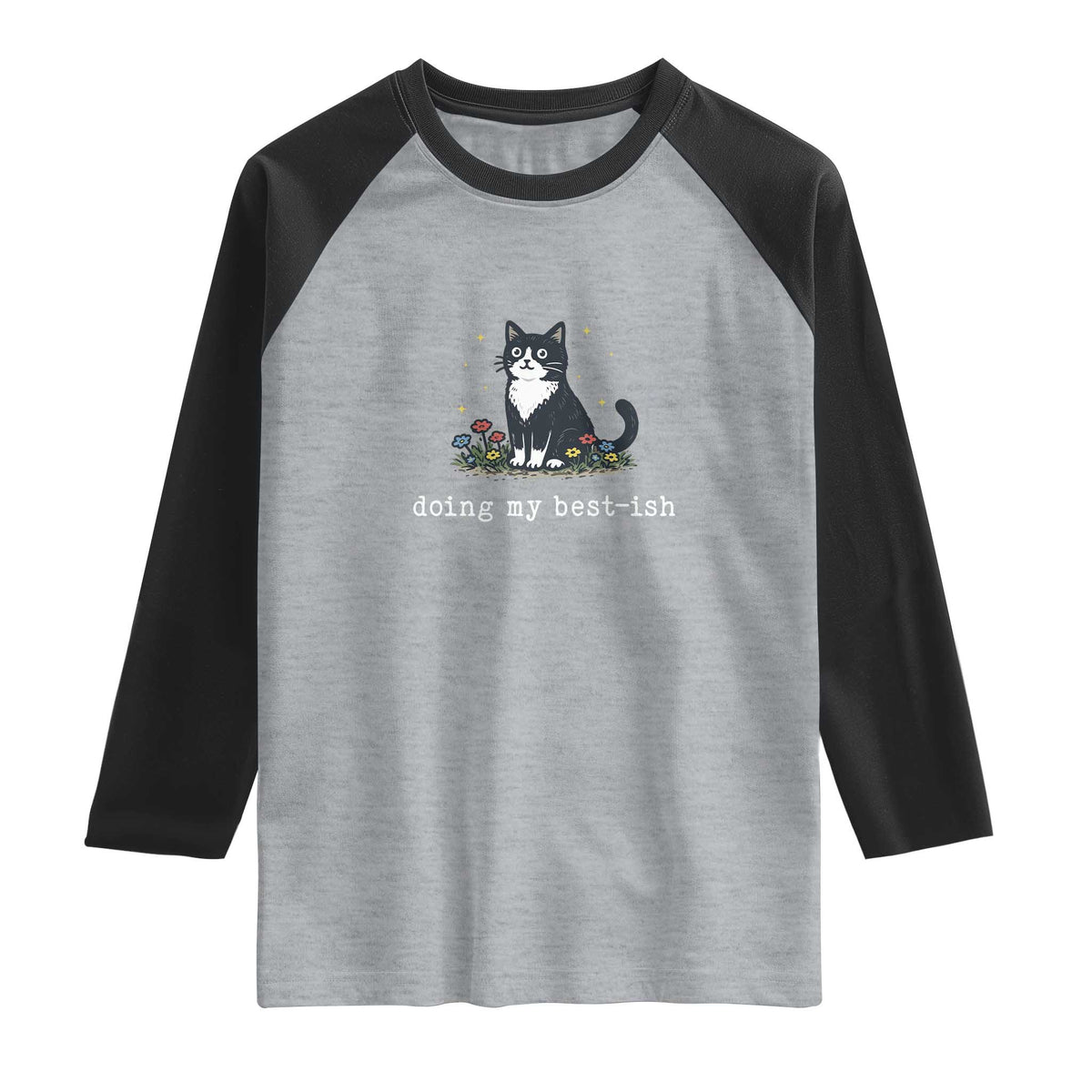 Doing My Best-ish Raglan Shirt Funny Cat Sarcastic Joke