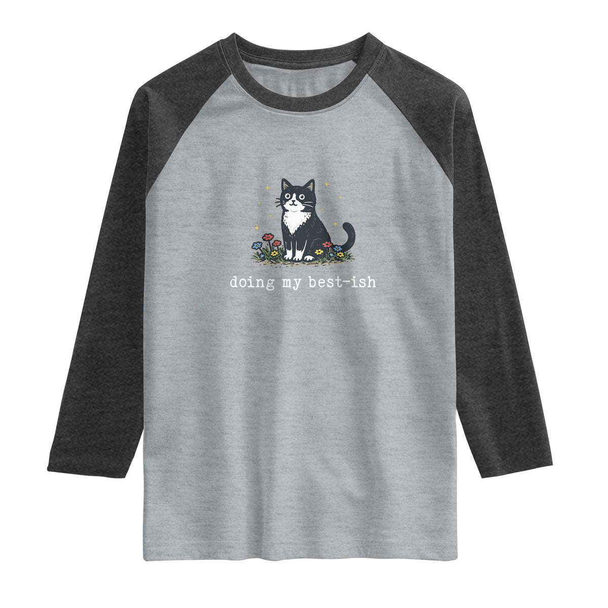 Doing My Best-ish Raglan Shirt Funny Cat Sarcastic Joke