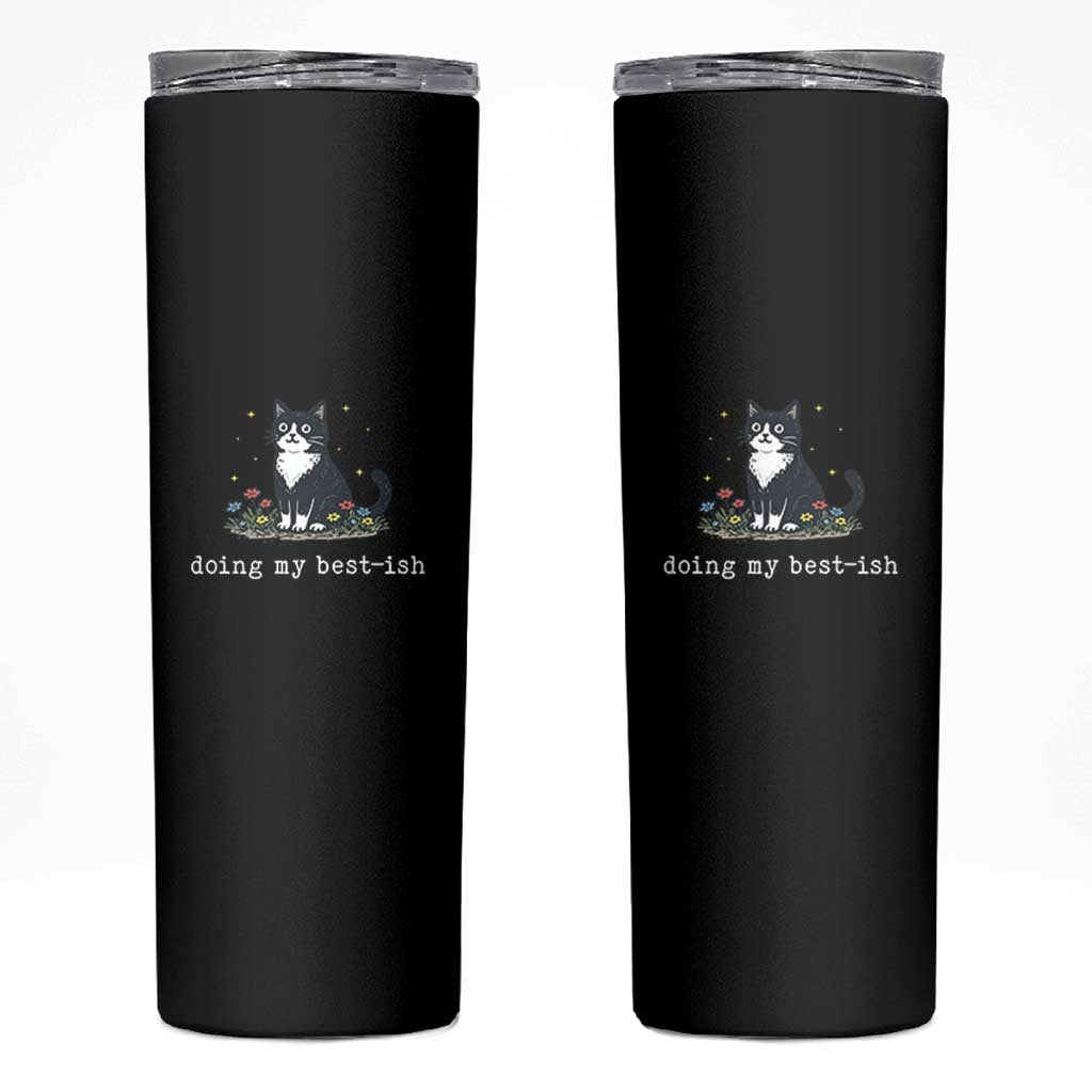 Doing My Best-ish Skinny Tumbler Funny Cat Sarcastic Joke