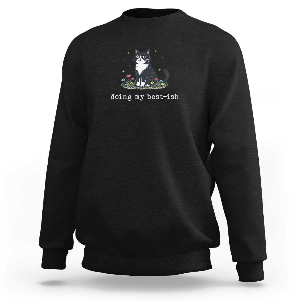 Doing My Best-ish Sweatshirt Funny Cat Sarcastic Joke