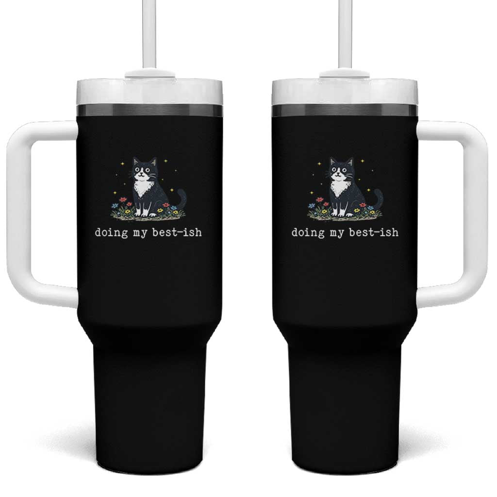Doing My Best-ish Tumbler With Handle Funny Cat Sarcastic Joke