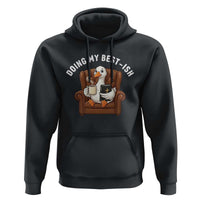 Doing My Best-ish Hoodie Funny Silly Goose Sarcastic Joke
