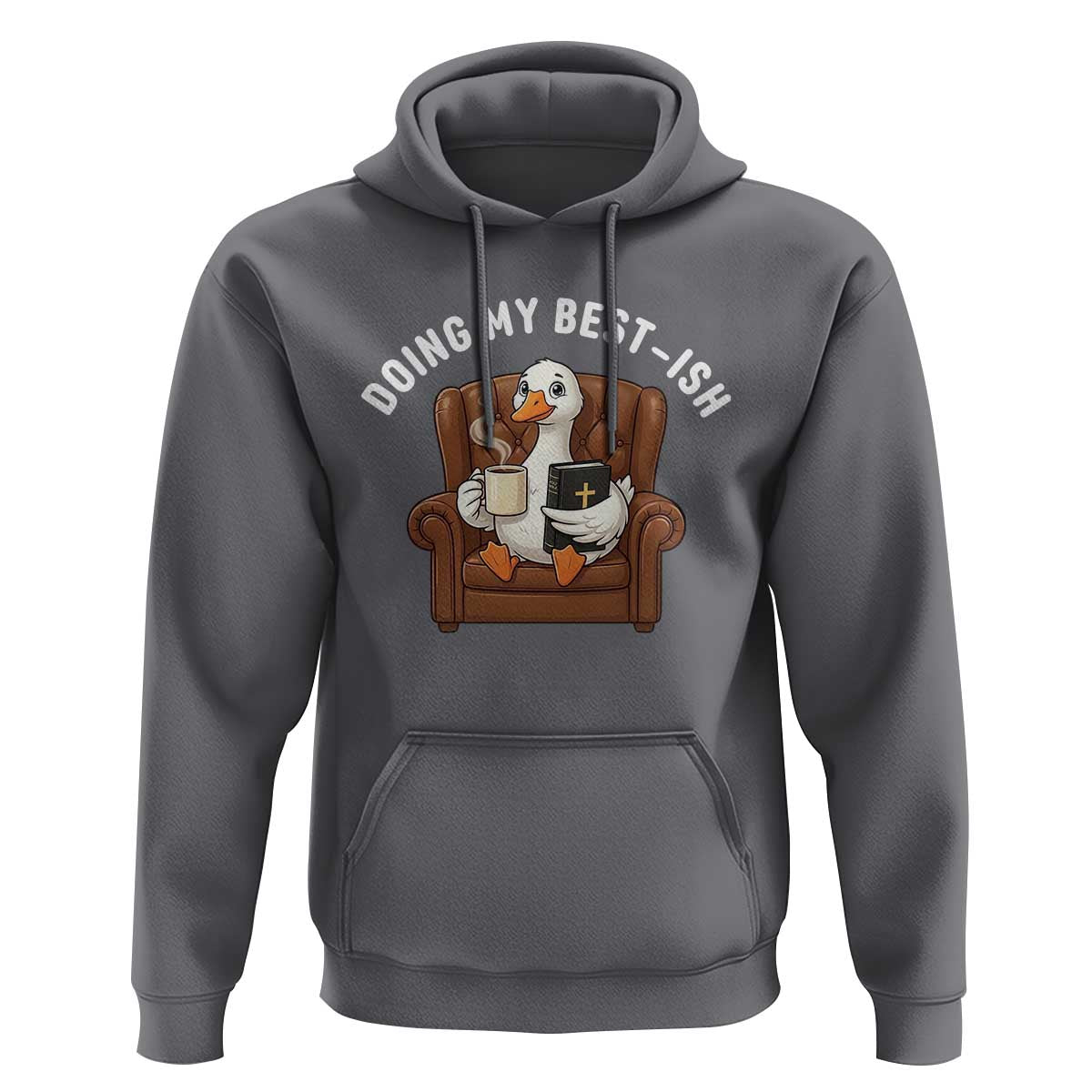 Doing My Best-ish Hoodie Funny Silly Goose Sarcastic Joke