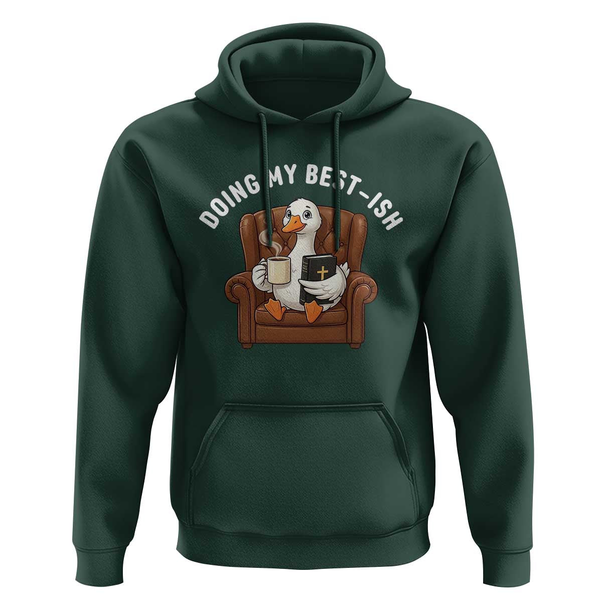 Doing My Best-ish Hoodie Funny Silly Goose Sarcastic Joke