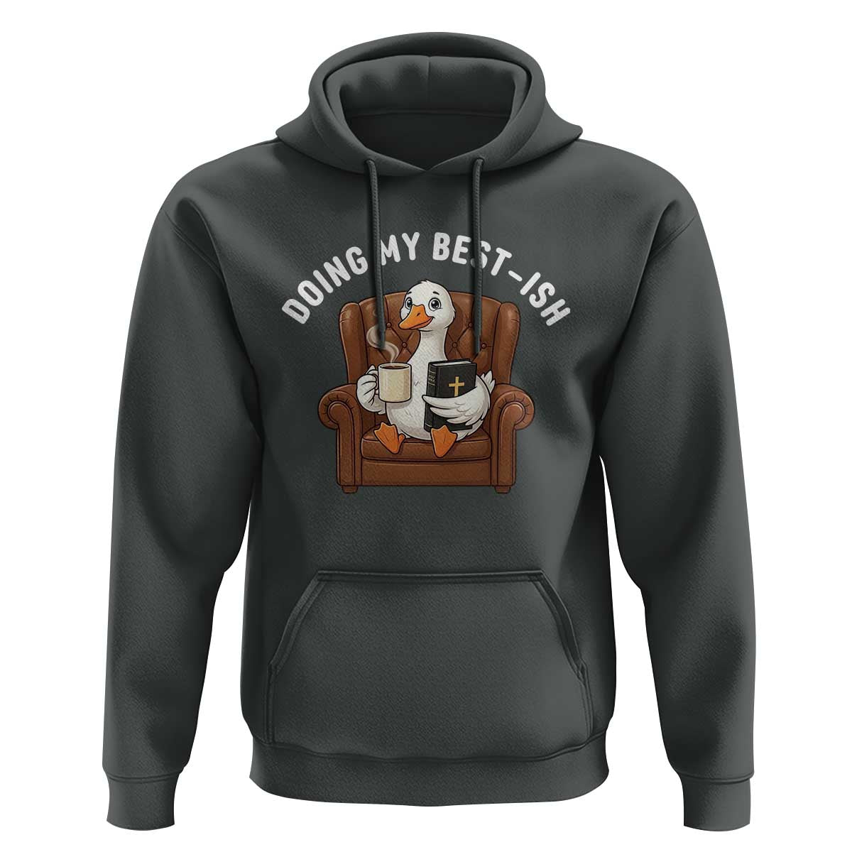 Doing My Best-ish Hoodie Funny Silly Goose Sarcastic Joke