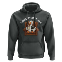 Doing My Best-ish Hoodie Funny Silly Goose Sarcastic Joke