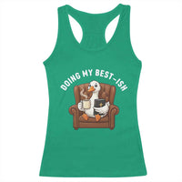 Doing My Best-ish Racerback Tank Top Funny Silly Goose Sarcastic Joke