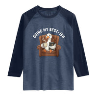 Doing My Best-ish Raglan Shirt Funny Silly Goose Sarcastic Joke
