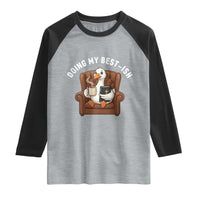 Doing My Best-ish Raglan Shirt Funny Silly Goose Sarcastic Joke