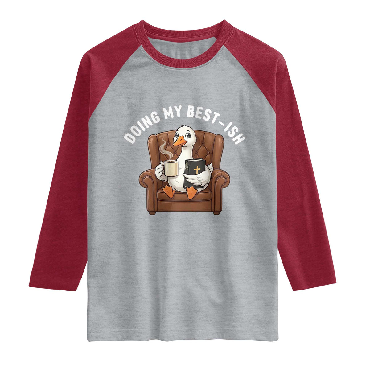 Doing My Best-ish Raglan Shirt Funny Silly Goose Sarcastic Joke