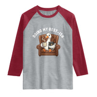 Doing My Best-ish Raglan Shirt Funny Silly Goose Sarcastic Joke