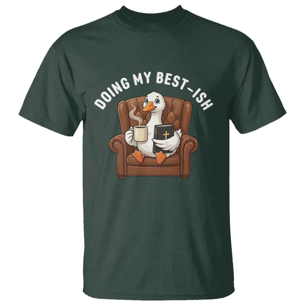 Doing My Best-ish T Shirt Funny Silly Goose Sarcastic Joke