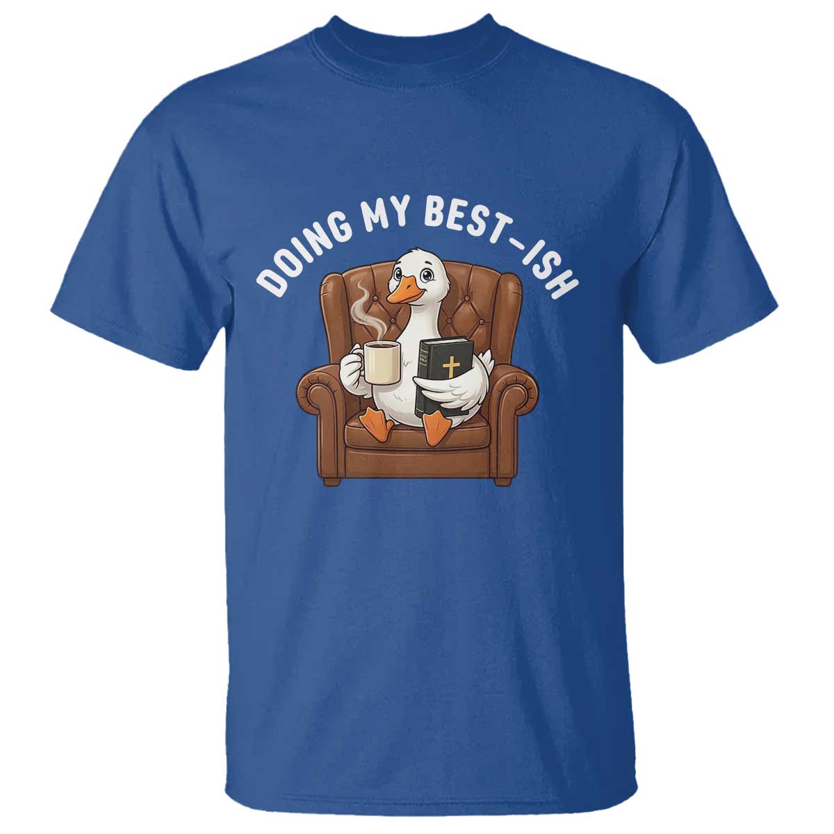 Doing My Best-ish T Shirt Funny Silly Goose Sarcastic Joke