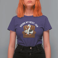 Doing My Best-ish T Shirt For Women Funny Silly Goose Sarcastic Joke