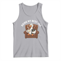 Doing My Best-ish Tank Top Funny Silly Goose Sarcastic Joke