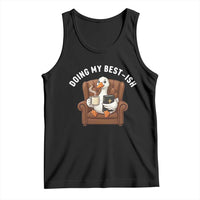 Doing My Best-ish Tank Top Funny Silly Goose Sarcastic Joke