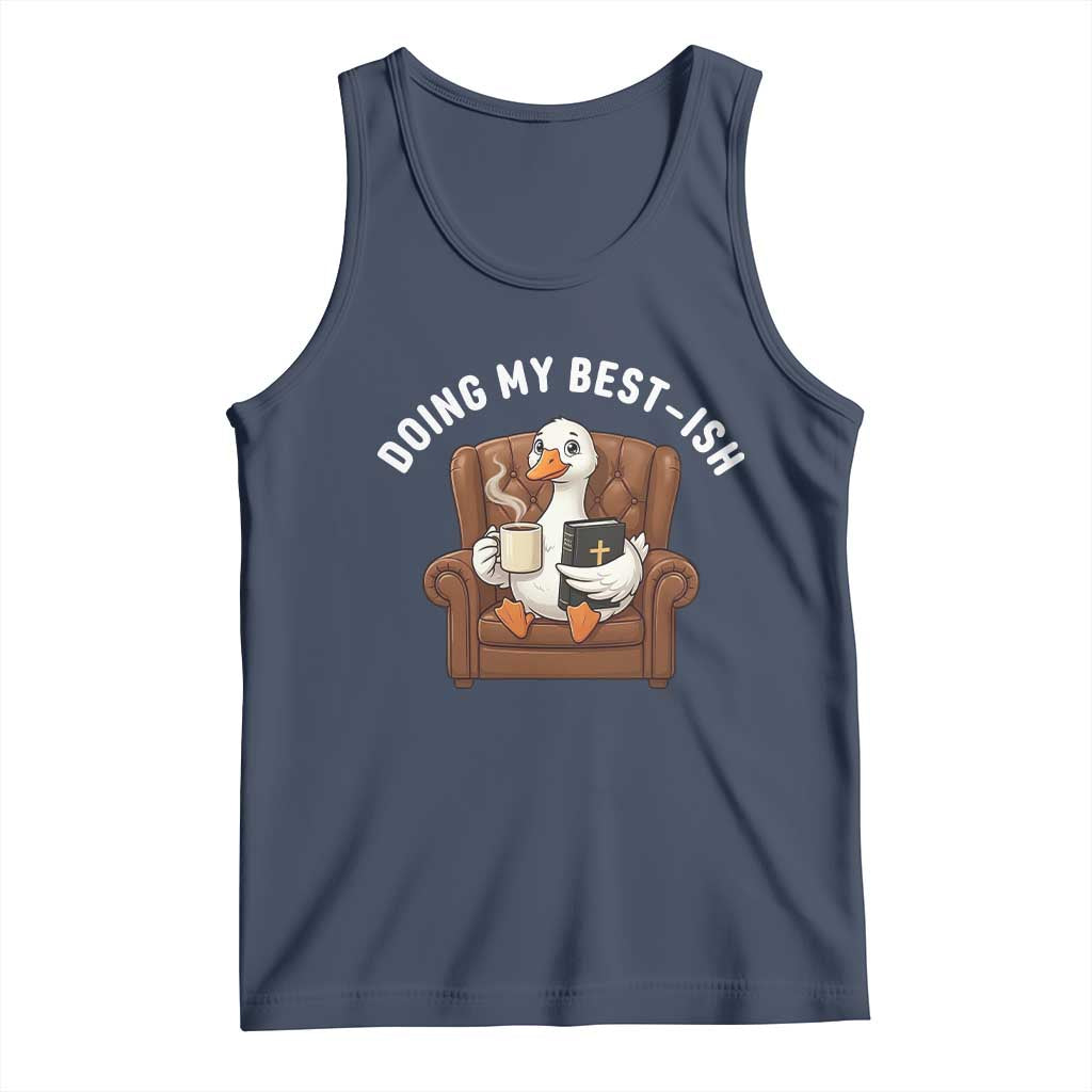 Doing My Best-ish Tank Top Funny Silly Goose Sarcastic Joke