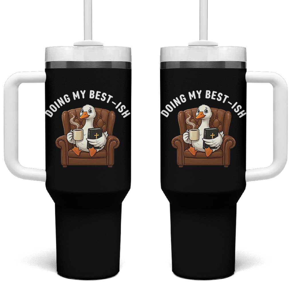 Doing My Best-ish Tumbler With Handle Funny Silly Goose Sarcastic Joke