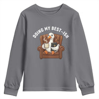 Doing My Best-ish Youth Sweatshirt Funny Silly Goose Sarcastic Joke