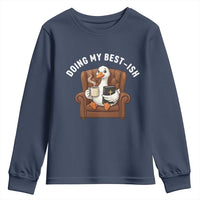 Doing My Best-ish Youth Sweatshirt Funny Silly Goose Sarcastic Joke