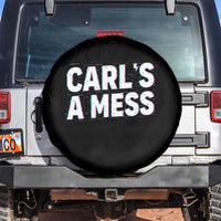 Carl's a Mess Spare Tire Cover Funny Reality TV
