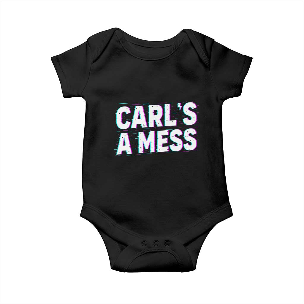 Carl's a Mess Baby Onesie Funny Reality TV