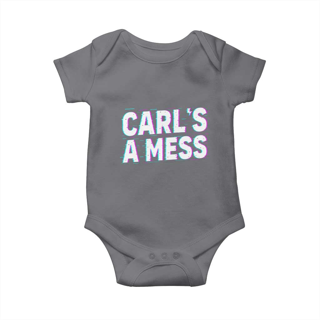 Carl's a Mess Baby Onesie Funny Reality TV