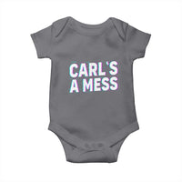 Carl's a Mess Baby Onesie Funny Reality TV