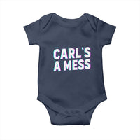 Carl's a Mess Baby Onesie Funny Reality TV