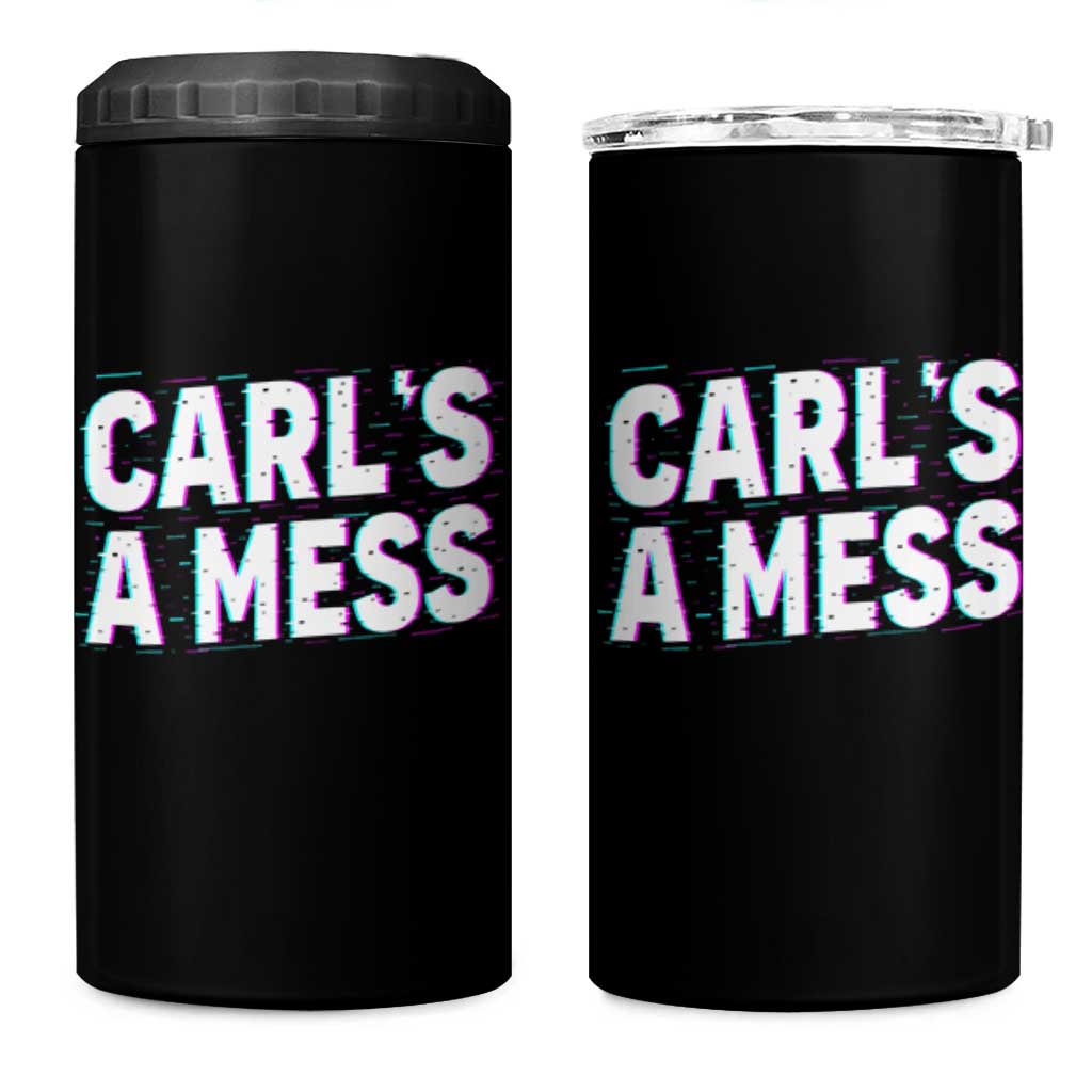 Carl's a Mess 4 in 1 Can Cooler Tumbler Funny Reality TV