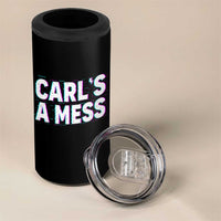 Carl's a Mess 4 in 1 Can Cooler Tumbler Funny Reality TV