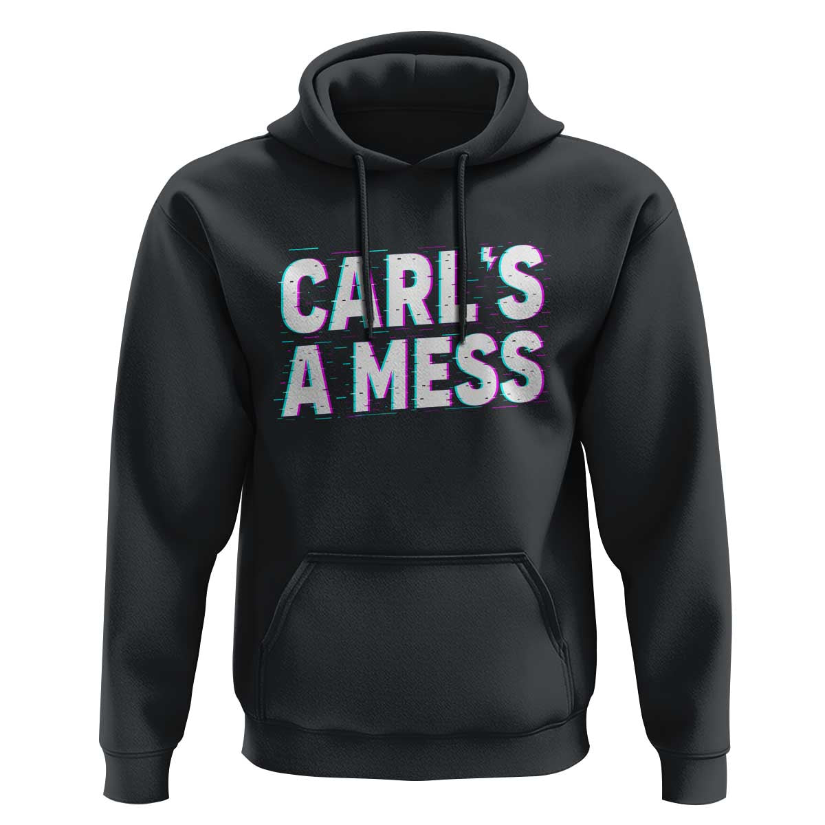 Carl's a Mess Hoodie Funny Reality TV