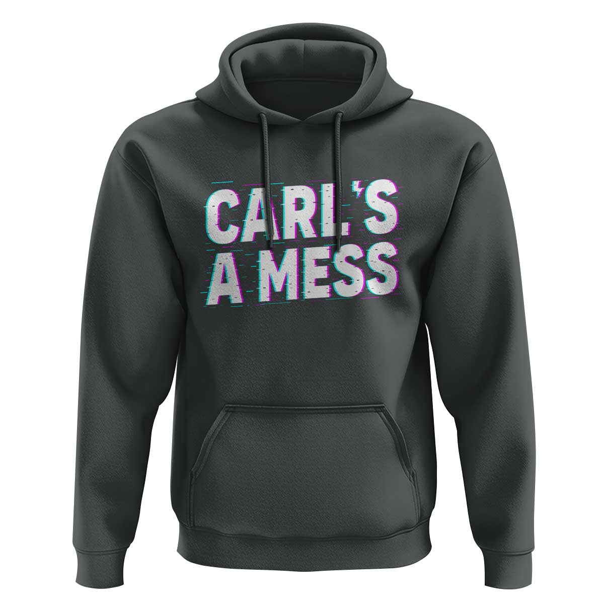 Carl's a Mess Hoodie Funny Reality TV