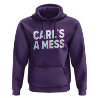 Carl's a Mess Hoodie Funny Reality TV