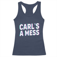 Carl's a Mess Racerback Tank Top Funny Reality TV