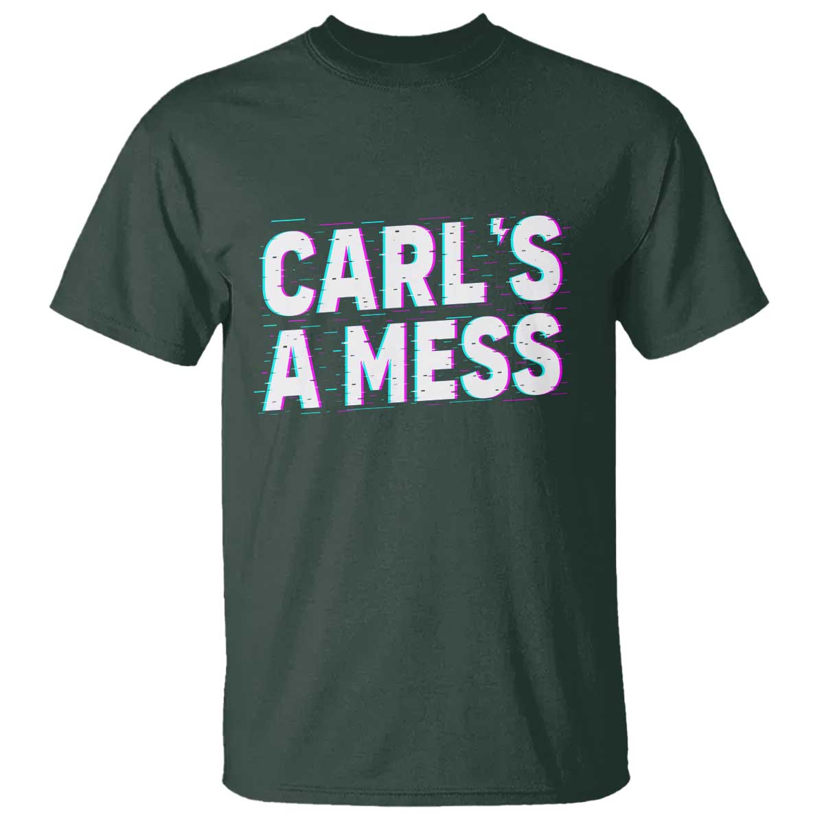 Carl's a Mess T Shirt Funny Reality TV