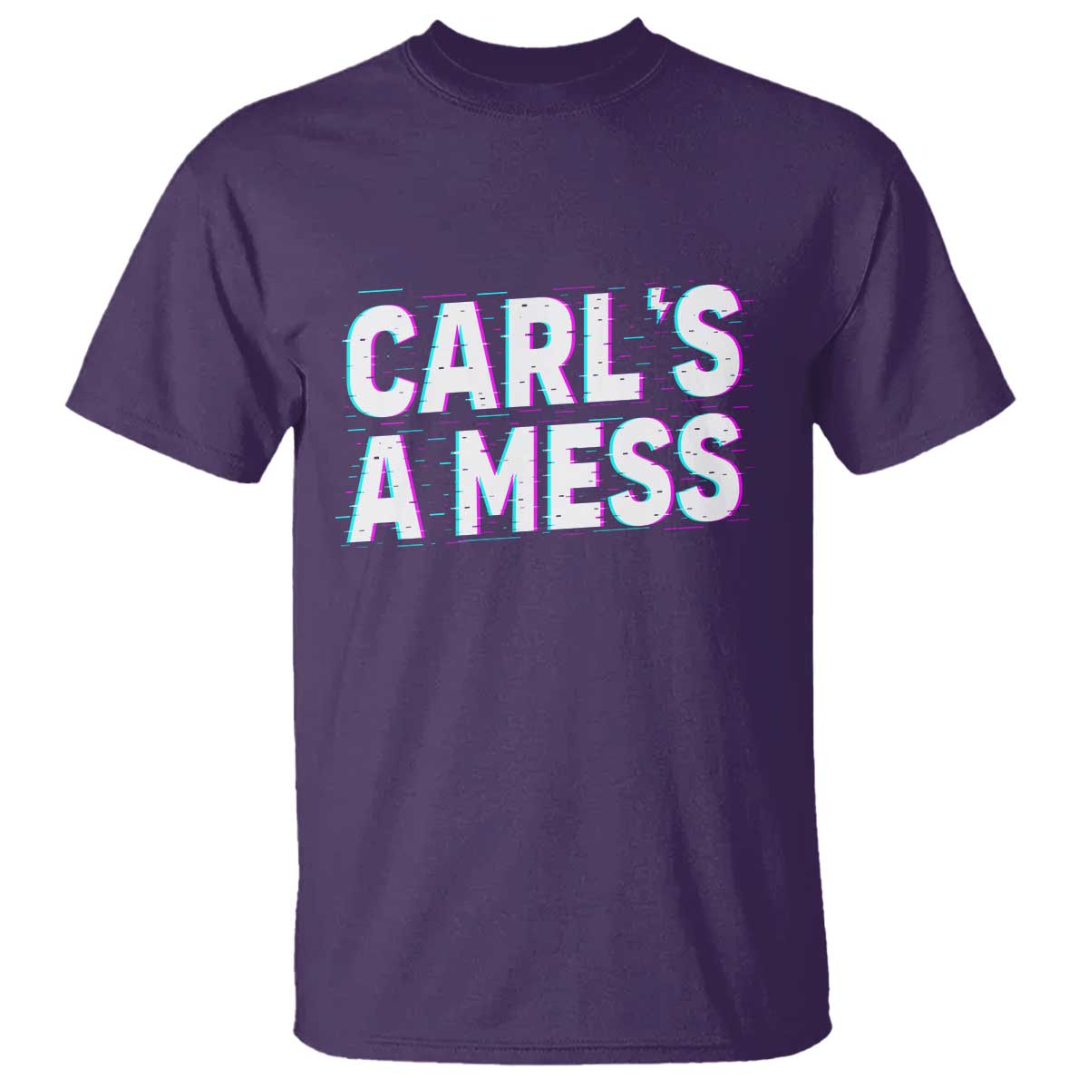 Carl's a Mess T Shirt Funny Reality TV